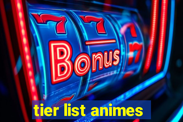 tier list animes